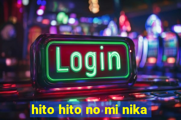 hito hito no mi nika