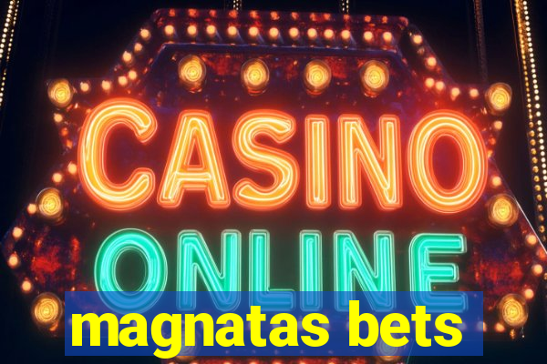 magnatas bets