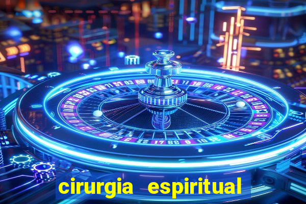 cirurgia espiritual marlon santos