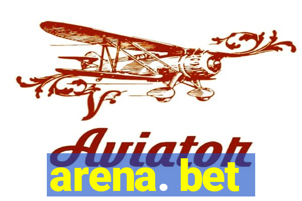 arena. bet