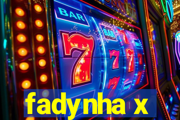 fadynha x