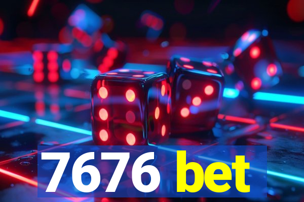 7676 bet