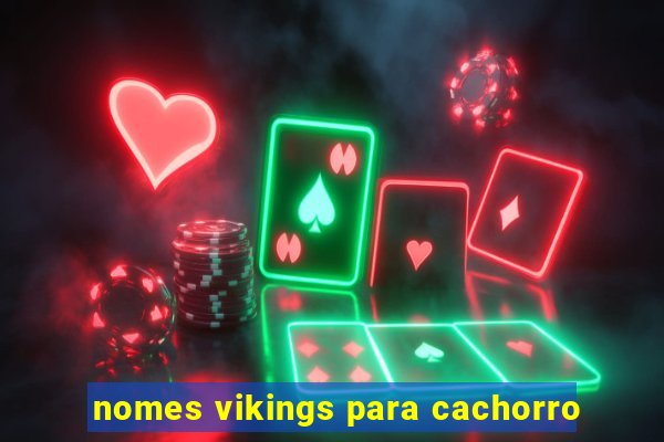 nomes vikings para cachorro