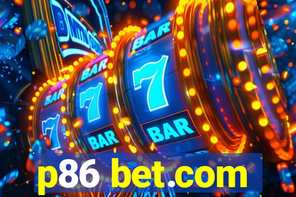 p86 bet.com