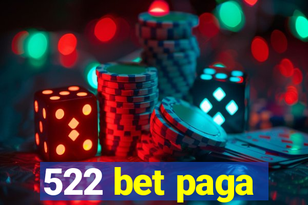 522 bet paga