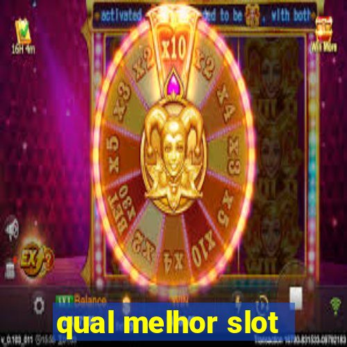 qual melhor slot