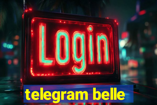 telegram belle