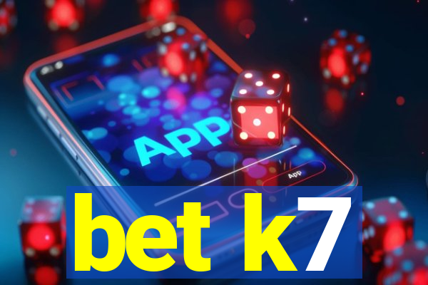 bet k7