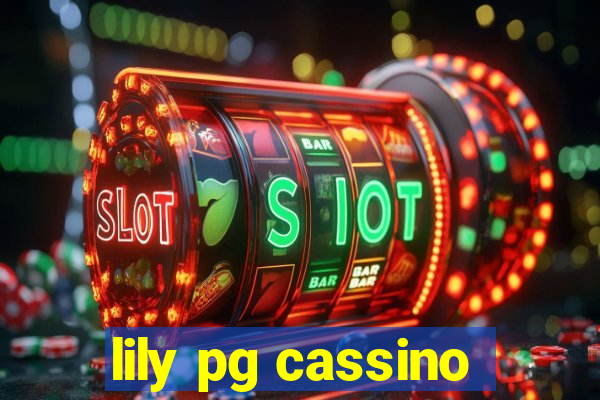 lily pg cassino