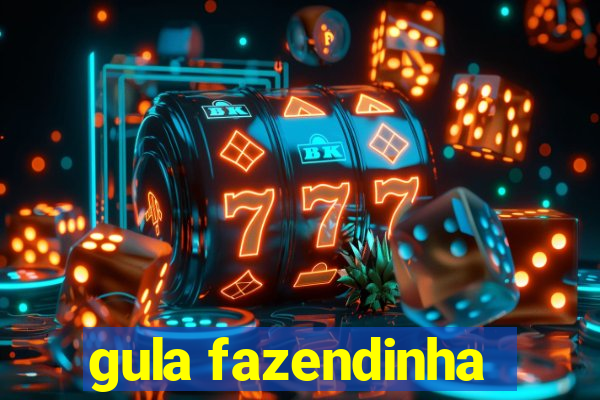 gula fazendinha