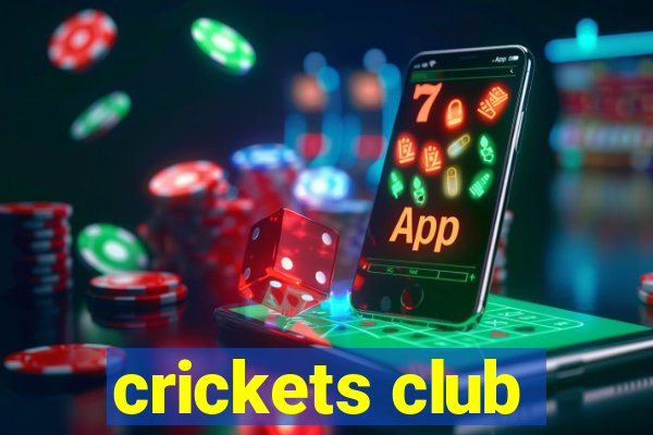 crickets club