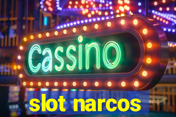 slot narcos