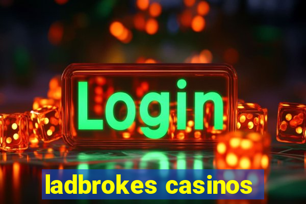 ladbrokes casinos