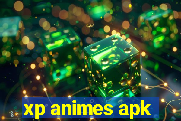 xp animes apk