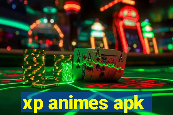 xp animes apk