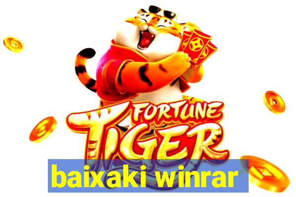 baixaki winrar