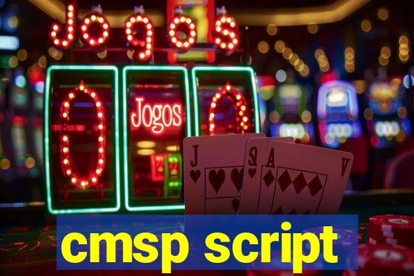 cmsp script