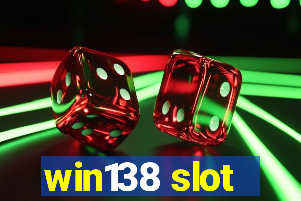 win138 slot