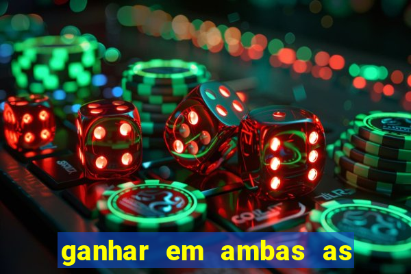 ganhar em ambas as partes do jogo