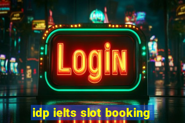 idp ielts slot booking