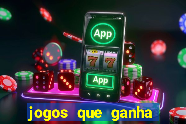 jogos que ganha dinheiro de verdade sem depositar nada