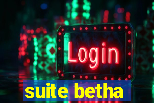 suite betha