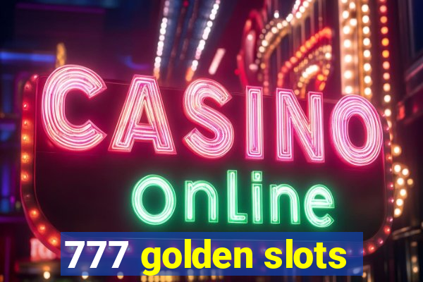 777 golden slots