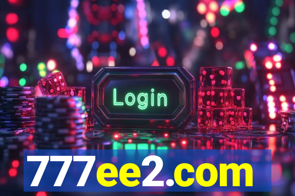 777ee2.com