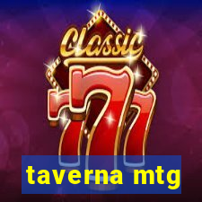 taverna mtg