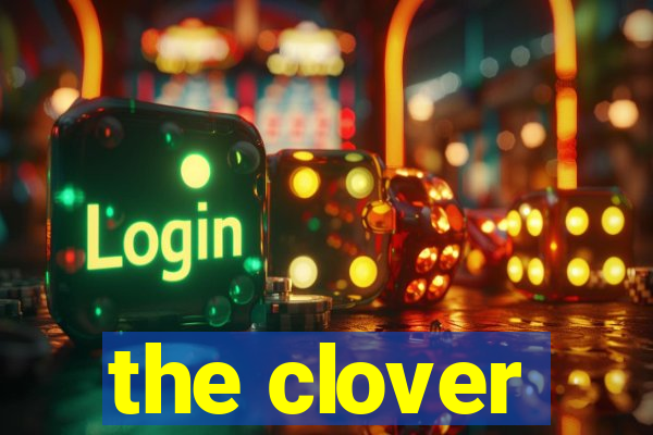 the clover