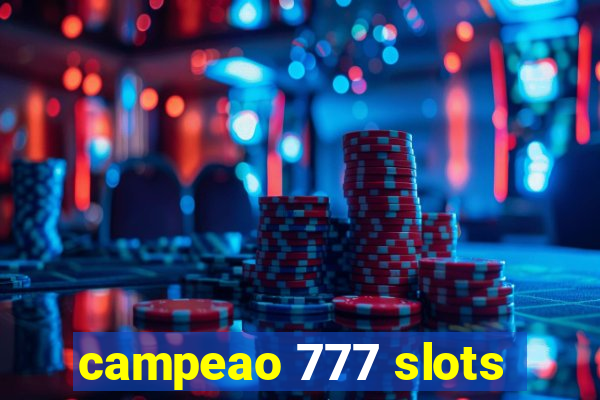 campeao 777 slots