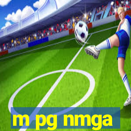 m pg nmga