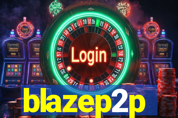 blazep2p