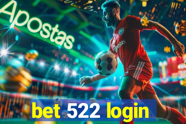 bet 522 login