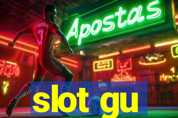 slot gu