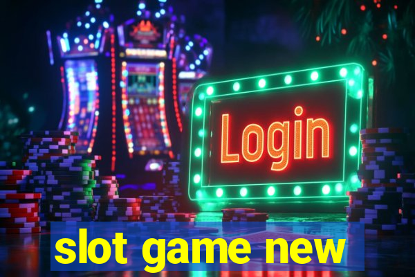 slot game new