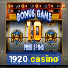 1920 casino