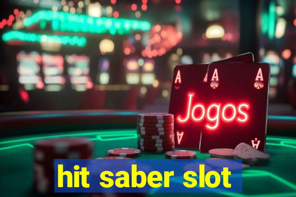 hit saber slot