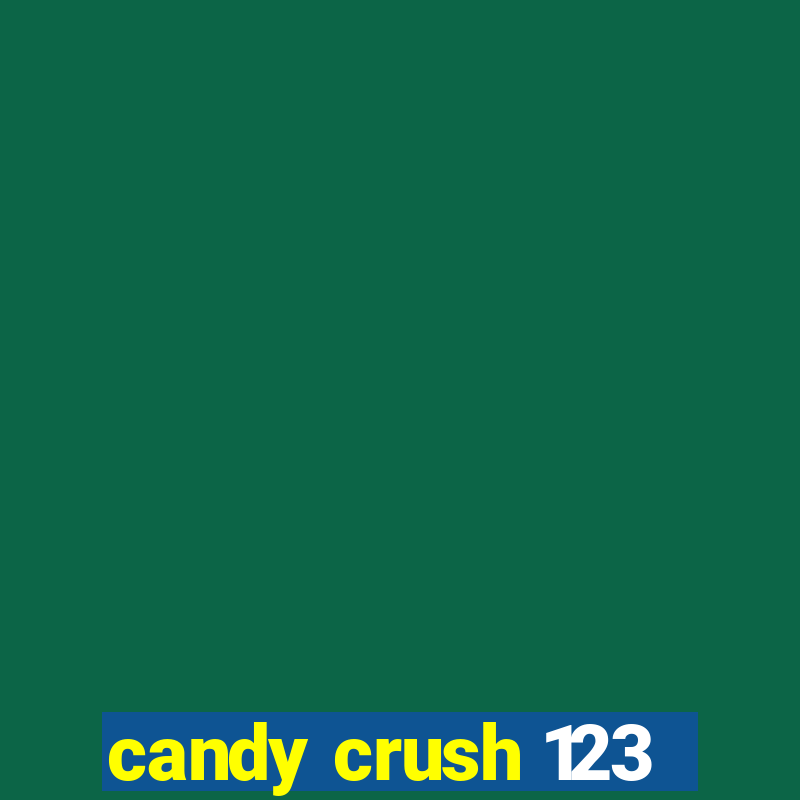 candy crush 123