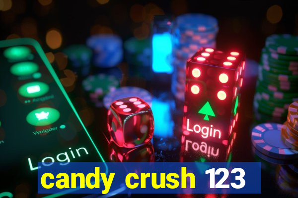 candy crush 123