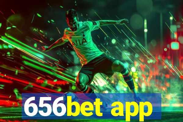 656bet app