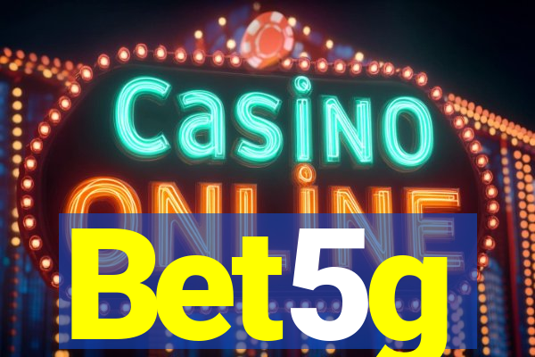 Bet5g