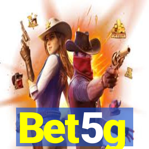 Bet5g