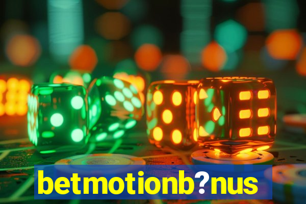 betmotionb?nus