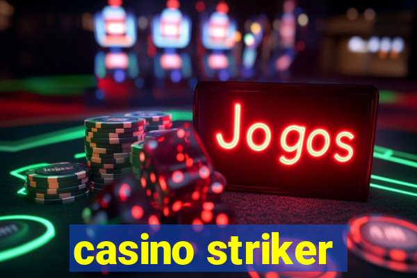 casino striker