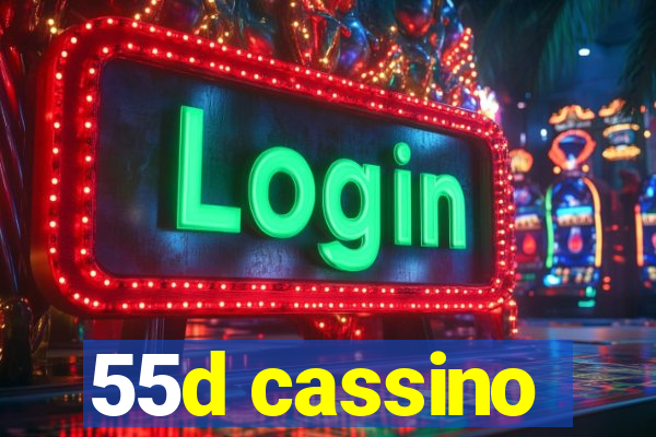 55d cassino