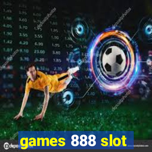 games 888 slot