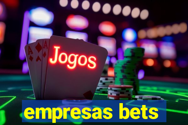 empresas bets