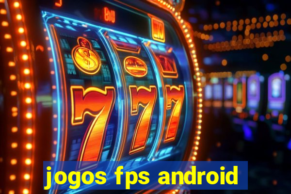 jogos fps android