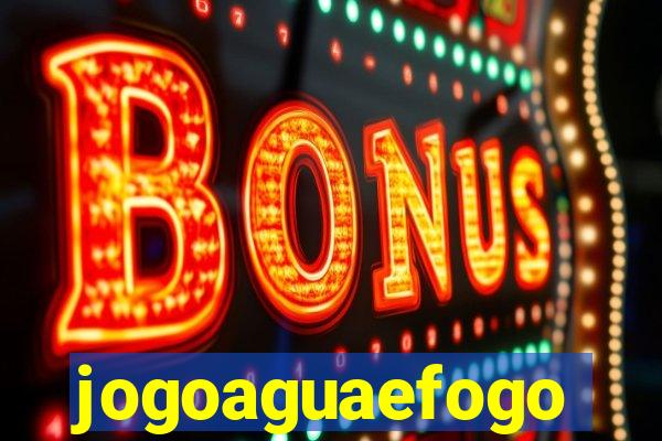 jogoaguaefogo